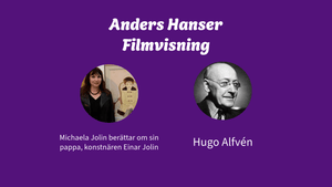 Filmvisning Anders Hanser: Einar Jolin & Hugo Alvén