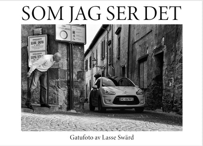 Lasse Swärd - Fotobok om Gatufoto