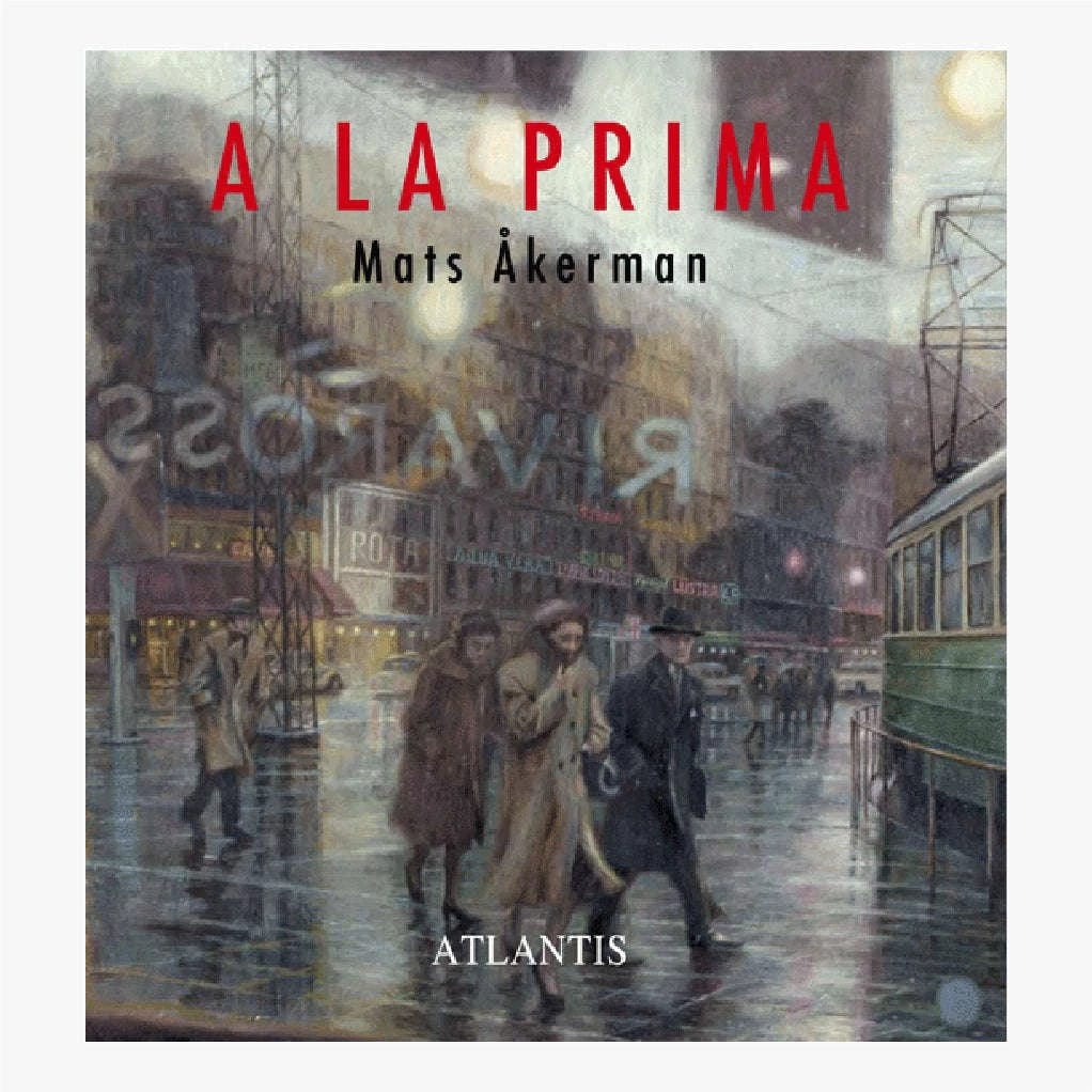 Galleri Mats Bergman Mats Åkerman -  A LA PRIMA - Bok - Auktion